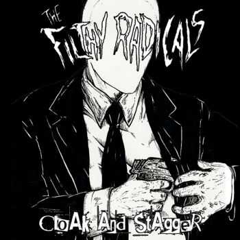 The Filthy Radicals - Cloak And Stagger (2016) The Filthy Radicals - Cloak And Stagger (2016)
