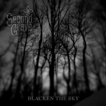 Second Grave - Blacken The Sky (2016) Second Grave - Blacken The Sky (2016)