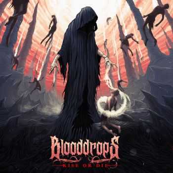Blooddrops  Rise Or Die (EP) (2016)