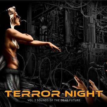 VA - Terror Night Vol. 2 - Sounds Of The Dead Future (2016)