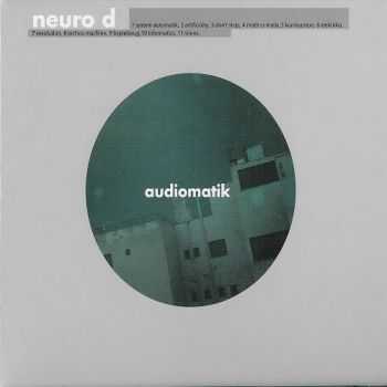 Neuro D - Audiomatik (2002)