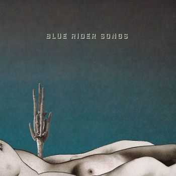 Scott Hirsch - Blue Rider Songs (2016)