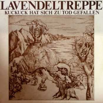 Lavendeltreppe - Kuckuck Hat Sich Zu Tod Gefallen (1979) Lavendeltreppe - Kuckuck Hat Sich Zu Tod Gefallen (1979)