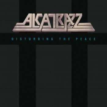 Alcatrazz  Disturbing the Peace [Digatal Remastered] (2016)