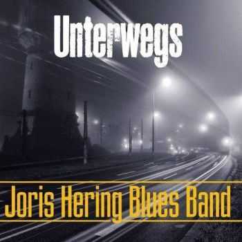 Joris Hering Blues Band - Unterwegs (2016)