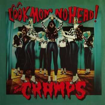 The Cramps - Look Mom no Head! (1991)