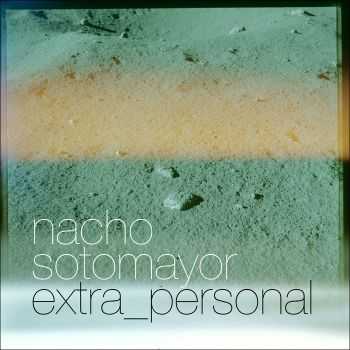 Nacho Sotomayor - Extra Personal (2016)