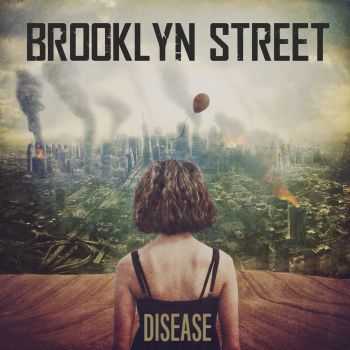 Brooklyn Street – Disease (2016) Brooklyn Street – Disease (2016)