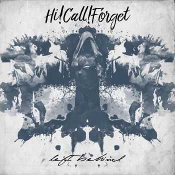 Hi!Call!Forget - Left Behind (2016) Hi!Call!Forget - Left Behind (2016)