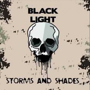 Black Light - Storms And Shades (2016)