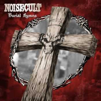 Noisecult - Burial Hymns (2016)