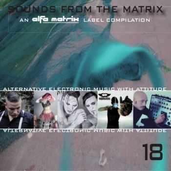 VA - Sounds From The Matrix 18 (2016) VA - Sounds From The Matrix 18 (2016)