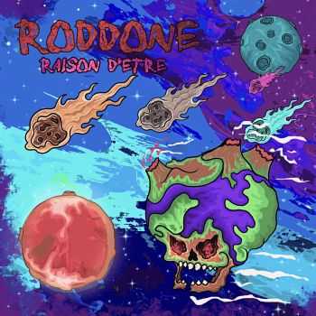 Roddone - Raison D'etre (2016)