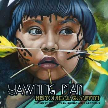 Yawning Man - Historical Graffiti (2016) Yawning Man - Historical Graffiti (2016)