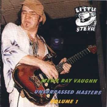 Stevie Ray Vaughan - Unsurpassed Masters, Vol. 1 1985 (Bootleg) Stevie Ray Vaughan - Unsurpassed Masters, Vol. 1 1985 (Bootleg)