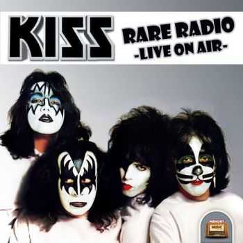 Kiss – Rare Radio – Live on Air (2016)