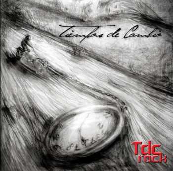 Tdc Rock - Tiempos De Cambio (2016) Tdc Rock - Tiempos De Cambio (2016)
