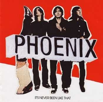 Phoenix - It's Never Been Like That (Japan Edition) (2006) Phoenix - It's Never Been Like That (Japan Edition) (2006)