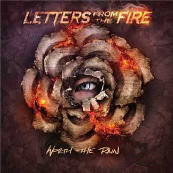 Letters from the Fire - Worth the Pain (2016) Letters from the Fire - Worth the Pain (2016)
