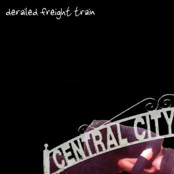 Derailed Freight Train - Central City (2004)