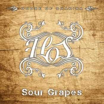 House Of Shakira - Sour Grapes (2016)