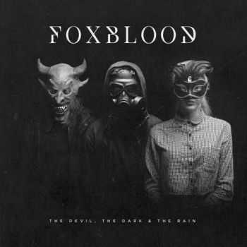 Foxblood - The Devil, the Dark & the Rain (2016)