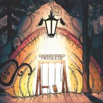 Under The Bed - Two Is A Lie (2016) Under The Bed - Two Is A Lie (2016)