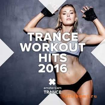 Trance Workout Hits 2016 (2016)