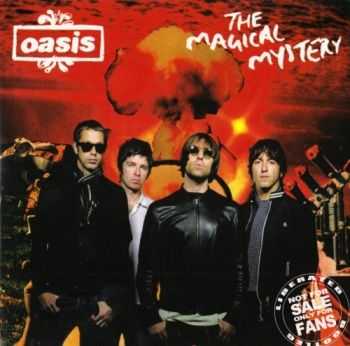 Oasis - The Magical Mystery (2008)