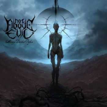 Not Above Evil - Always Darkest Before (2016) Not Above Evil - Always Darkest Before (2016)