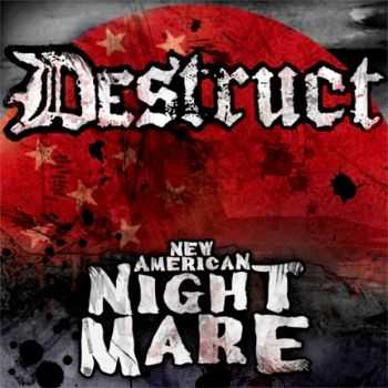 Destruct - New American Nightmare (2011) Destruct - New American Nightmare (2011)