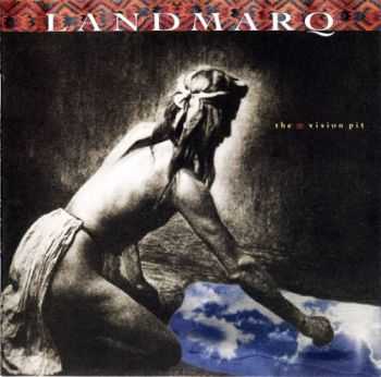 Landmarq - The Vision Pit (1995) Lossless