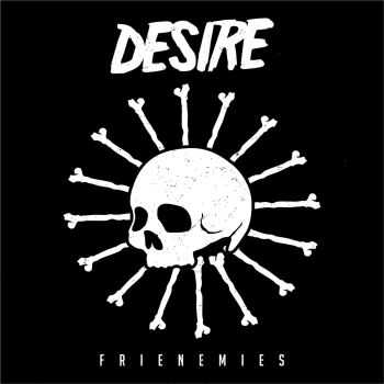 Desire - Frienemies [EP] (2016)