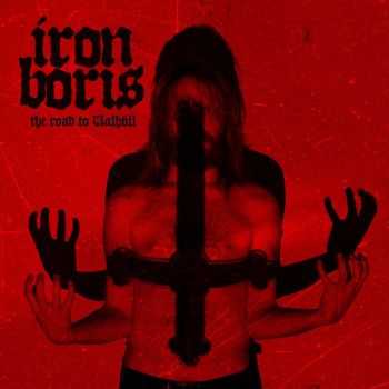 Iron Boris - The Road To Valhöll (2016) Iron Boris - The Road To Valhöll (2016)