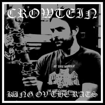 Crowtein - King Ov The Rats (2016)