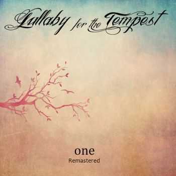 Lullaby For The Tempest - One [EP] (Remastered) 2016