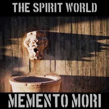 The Spirit World - Memento Mori (2016) 