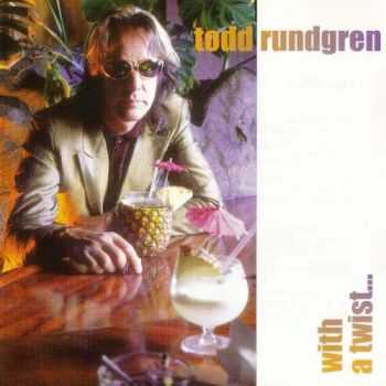 Todd Rundgren - With A Twist (1997) Lossless