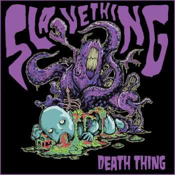 Slavething - Death Thing (2016)