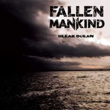 Fallen Mankind - Bleak Ocean (2016) Fallen Mankind - Bleak Ocean (2016)