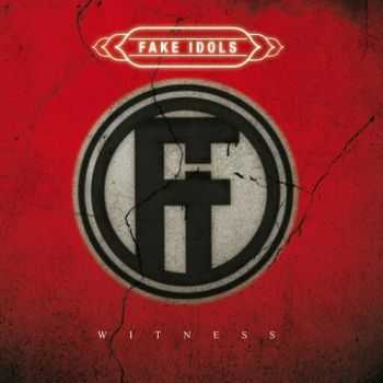 Fake Idols - Witness (2016) Fake Idols - Witness (2016)