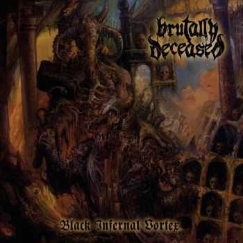 Brutally Deceased - Black Infernal Vortex (Digipack Edition) (2014)