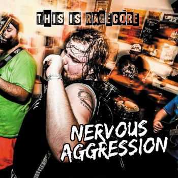 Nervous Aggression - This is Ragecore [ep] (2016)