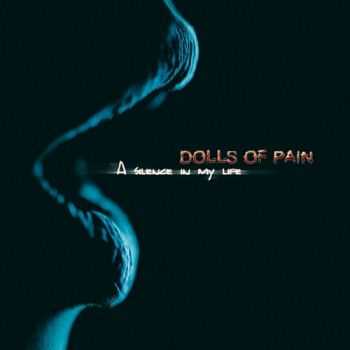 Dolls Of Pain - A Silence In My Life (2016)