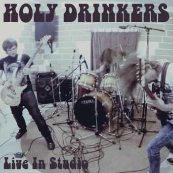 Holy Drinkers - Live In Studio (2016)