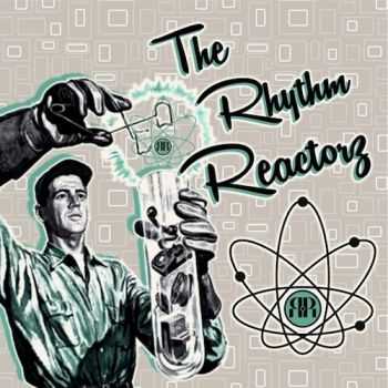 The Rhythm Reactorz - The Rhythm Reactorz (2016)