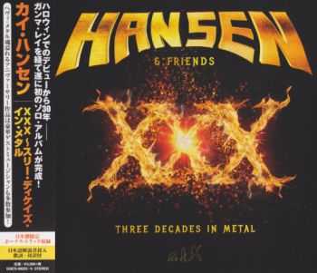 Hansen & Friends - XXX - Three Decades In Metal (Japanese Limited Edition) (2016)
