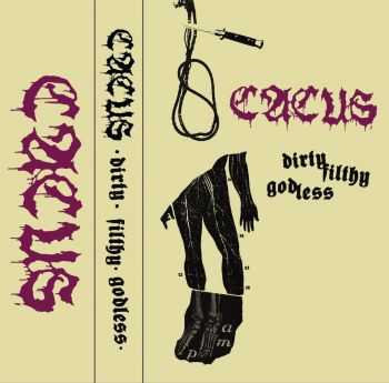 Cacus - Dirty filthy godless (2016)