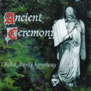 Ancient Ceremony - Fallen Angel's Symphony (1999) (LOSSLESS)