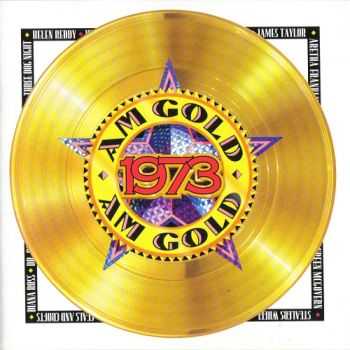 VA - AM Gold 1973 (1994)